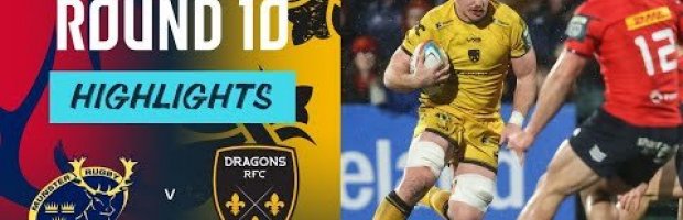 VIDEO HIGHLIGHTS: Munster Rugby v Dragons RFC