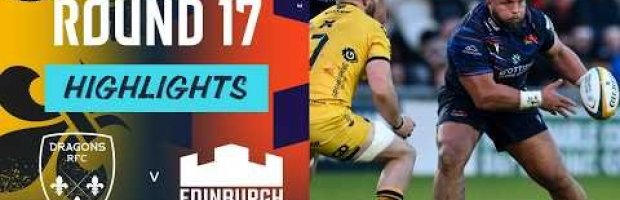 VIDEO HIGHLIGHTS: Dragons RFC v Edinburgh Rugby