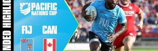Fiji v Canada | Pacific Nations Cup | Extended Highlights