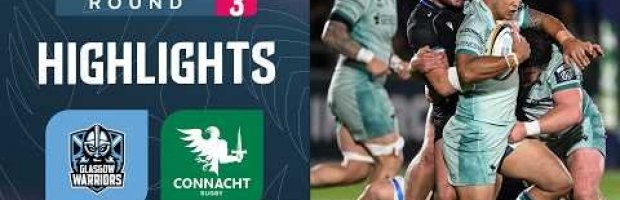 Glasgow Warriors v Connacht | Highlights | Round 3 | 2026/27