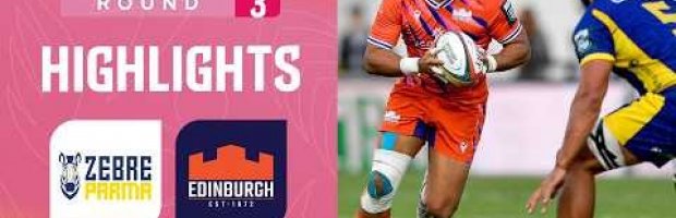 Zebre Parma v Edinburgh | Highlights | Round 3 | URC 2026/27